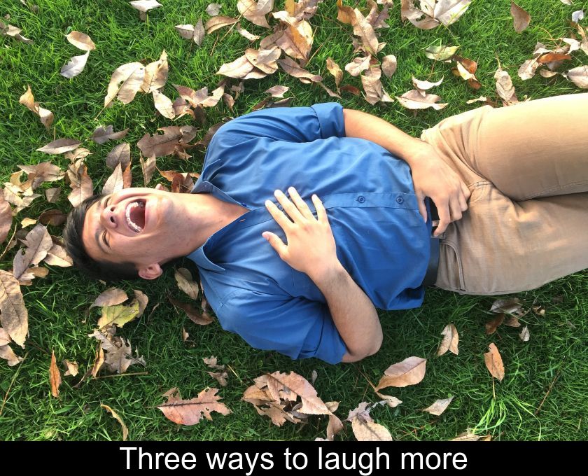 Three Ways To Laugh More